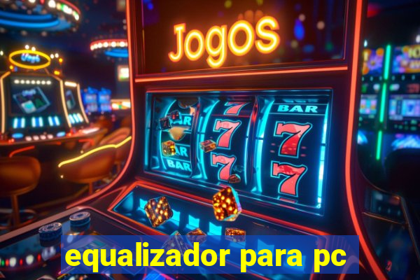 equalizador para pc